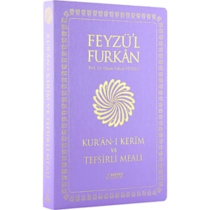 Feyzü'l Furkan Kur'ân-I Kerîm ve Tefsirli Meali Büyük Boy - Mushaf ve Meal - İnce Cilt Lila - Hasan Tahsin Feyizli