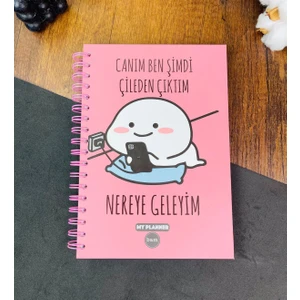 Canım Ben Şimdi Çileden Çıktım Tasarımlı Konuşan Ajanda