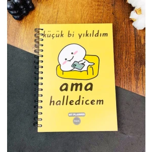 Küçük Bi Yıkıldım Ama Halledicem Tasarımlı Konuşan Ajanda