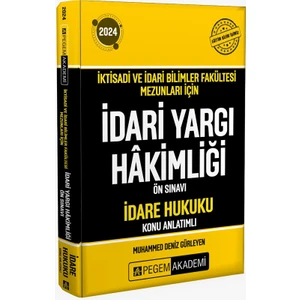 Pegem Akademi Yayıncılık Pegem Akademi 2024 İktisadi ve İdari Bilimler Fakültesi Mezunları İçin İdari Yargı Hakimliği Ön Sınavı İdare Hukuk