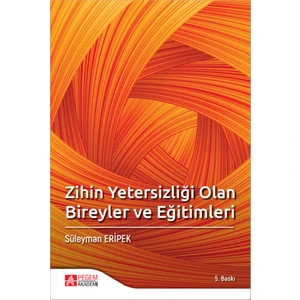Zihin Yetersizliği Olan Bireyler ve Eğitimleri