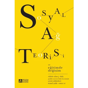 Pegem Akademi Yayıncılık Sosyal Ağ Teorisi ve Eğitimde Değişim