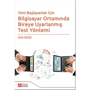 Yeni Başlayanlar İçin Bilgisayar Ortamında Bireye Uyarlanmış Test