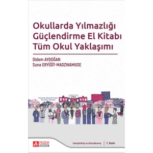 Pegem Akademi Yayıncılık Kullarda Yılmazlığı Güçlendirme El Kitabı Tüm Okul Yaklaşımı