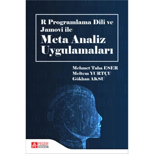 Pegem Akademi Yayıncılık R Programlama Dili Ve Jamovi İle Meta Analiz Uygulamaları