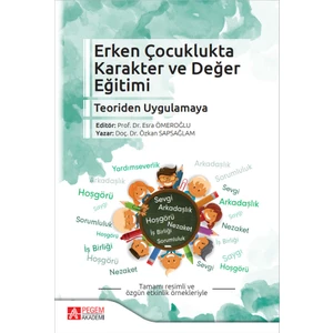 Erken Çocuklukta Karakter ve Değer Eğitimi Teoriden Uygulamaya