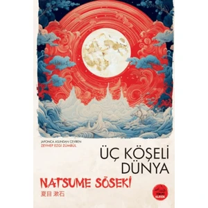 Üç Köşeli Dünya - Natsume Sōseki