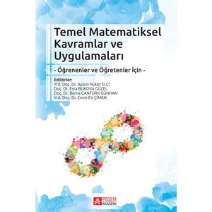 Pegem Akademi Yayıncılık Temel Matematiksel Kavramlar Ve Uygulamaları