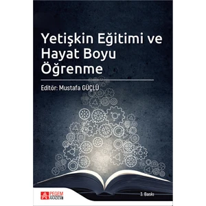 Pegem Akademi Yayıncılık - Akademik Kitaplar Yetişkin Eğitimi ve Hayat Boyu Öğrenme
