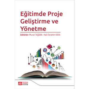Pegem Akademi Yayıncılık Eğitimde Proje Geliştirme ve Yönetme