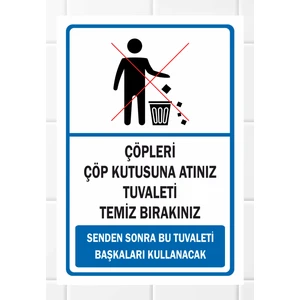 Çöpleri Çöp Kutusuna Atınız Tuvaleti Temiz Bırakınız 16X23CM Pvc Tabela