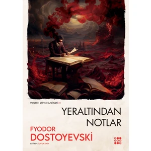 Yeraltından Notlar - Fyodor Dostoyevski