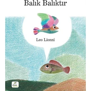 Balık Balıktır - Leo Lionni