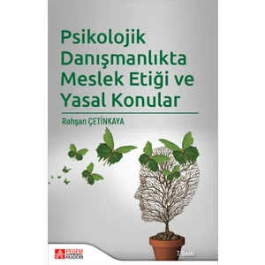 Psikolojik Danışmanlıkta Meslek Etiği ve Yasal Konular