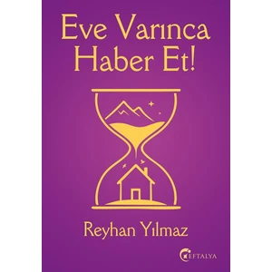 Eve Varınca Haber Et