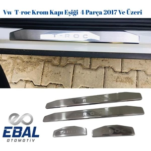 Ebal Oto Vw  T-Roc Krom Kapı Eşiği  4 Parça 2017 ve Sonrası Paslanmaz Çelik