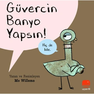 Güvercin Banyo Yapsın! - Mo Willems