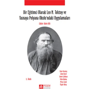 Pegem Akademi Yayıncılık Bir Eğitimci Olarak Leo N. Tolstoy ve Yasnaya Polyana Okulundaki