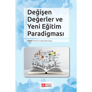 Pegem Akademi Yayıncılık Değişen Değerler ve Yeni Eğitim Paradigması
