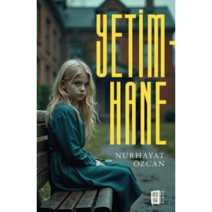 Yetimhane - Nurhayat Özcan