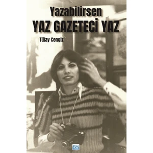 Yazabilirsen Yaz Gazeteci Yaz