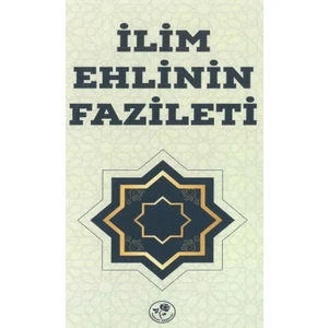 Ilim Ehlinin Fazileti