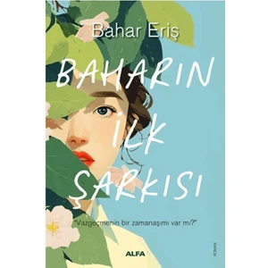 Baharın İlk Şarkısı - Bahar Eriş