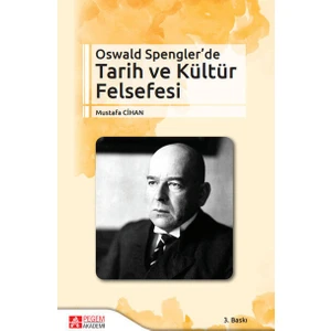 Oswald Spengler’De Tarih Ve Kültür Felsefesi