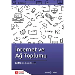 Pegem Akademi Yayıncılık İnternet Ve Ağ Toplumu