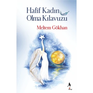 Hafif Kadın Olma Kılavuzu / Kişisel Gelişim / Meltem Gökhan
