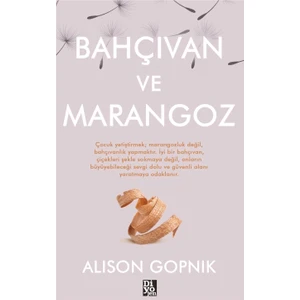 Bahçıvan ve Marangoz - Alison Gopnik