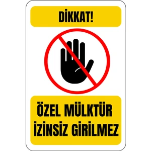 35 x 50 Özel Mülktür Izinsiz Girilmez Uyarı Levhası 3 mm Dekota ( Forex ) Üzerine Folyo Baskı