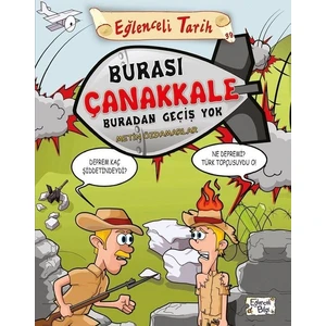 Eğlenceli Bilgi Yayınları Burası Çanakkale Buradan Geçiş Yok Metin Özdamarlar Eğlenceli Bilgi