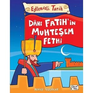 Eğlenceli Bilgi Yayınları (Tarih) - Dahi Fatih'in Muhteşem Fethi