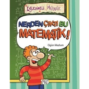 Timaş Yayınları Ogün Mazlum Nerden Çıktı Bu Matematik?