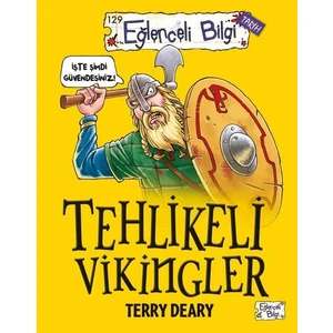 Eğlenceli Bilgi Yayınları Terry Deary Tehlikeli Vikingler