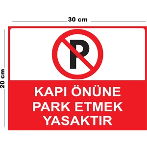 Metal Kapı Önüne Park Etmek Yasaktır 20CM x 30CM A4 Büyüklüğünde Uyarı Levhası Yönlendirme Tabelası