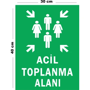 Metal Acil Toplanma Alanı 30 cm x 40 cm A3 Büyüklüğünde Uyarı Levhası Yönlendirme Tabelası