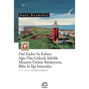 Dul Kadın Su Kabını Ağzı Öne Gelecek Şekilde Mezarın Üstüne Bırakıyorsa , Bilin Ki İlgi İstiyordur