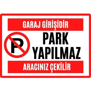 Garaj Kapısı Park Etmek Yasaktır Uyarı Ikaz Levhası Pvc Kaplama A4