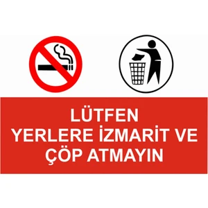 Lütfen Yerlere Izmarit ve Çöp Atmayınız 21X35