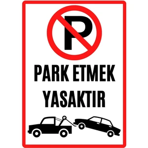 Garaj Kapısı Park Etmek Yasaktır Uyarı Ikaz Levhası