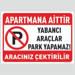 Apartmana Aittir Park Etmeyiniz Aracınız Çektirilir Levhası Tabela 25X35 cm