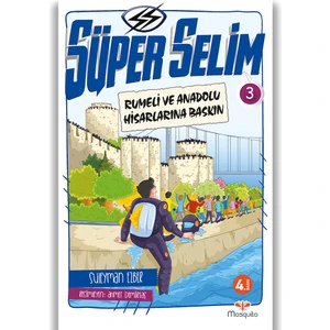 Süper Selim 3 - Rumeli ve Anadolu Hisarlarına Baskın