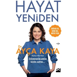 Hayat Yeniden - Ayça Kaya  288 Sayfa 