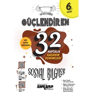 Ankara Yayıncılık 6.Sınıf Güçlendiren 32 Haftalık Sosyal Bilgiler