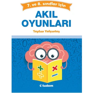Tudem Yayınları 7.ve 8.Sınıflar İçin Akıl Oyunları