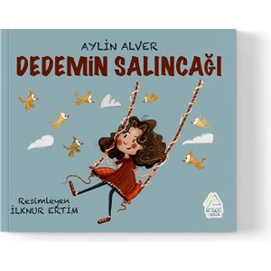 Aylin Alver - Dedemin Salıncağı