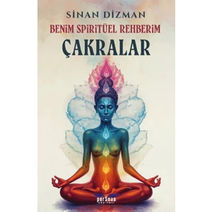 Benim Spiritüel Rehberim - Çakralar
