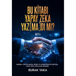 Bu Kitabı Yapay Zeka Yaz(Ma)Dı Mı? - Burak Yaka